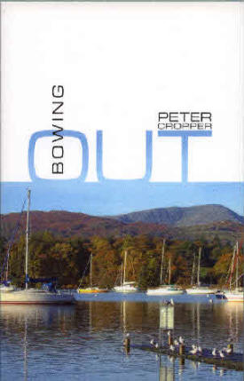 Photo of Front Cover of Bowing Out, Peter Cropper's Novel 